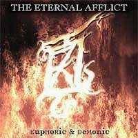 The Eternal Afflict : Euphoric and Demonic